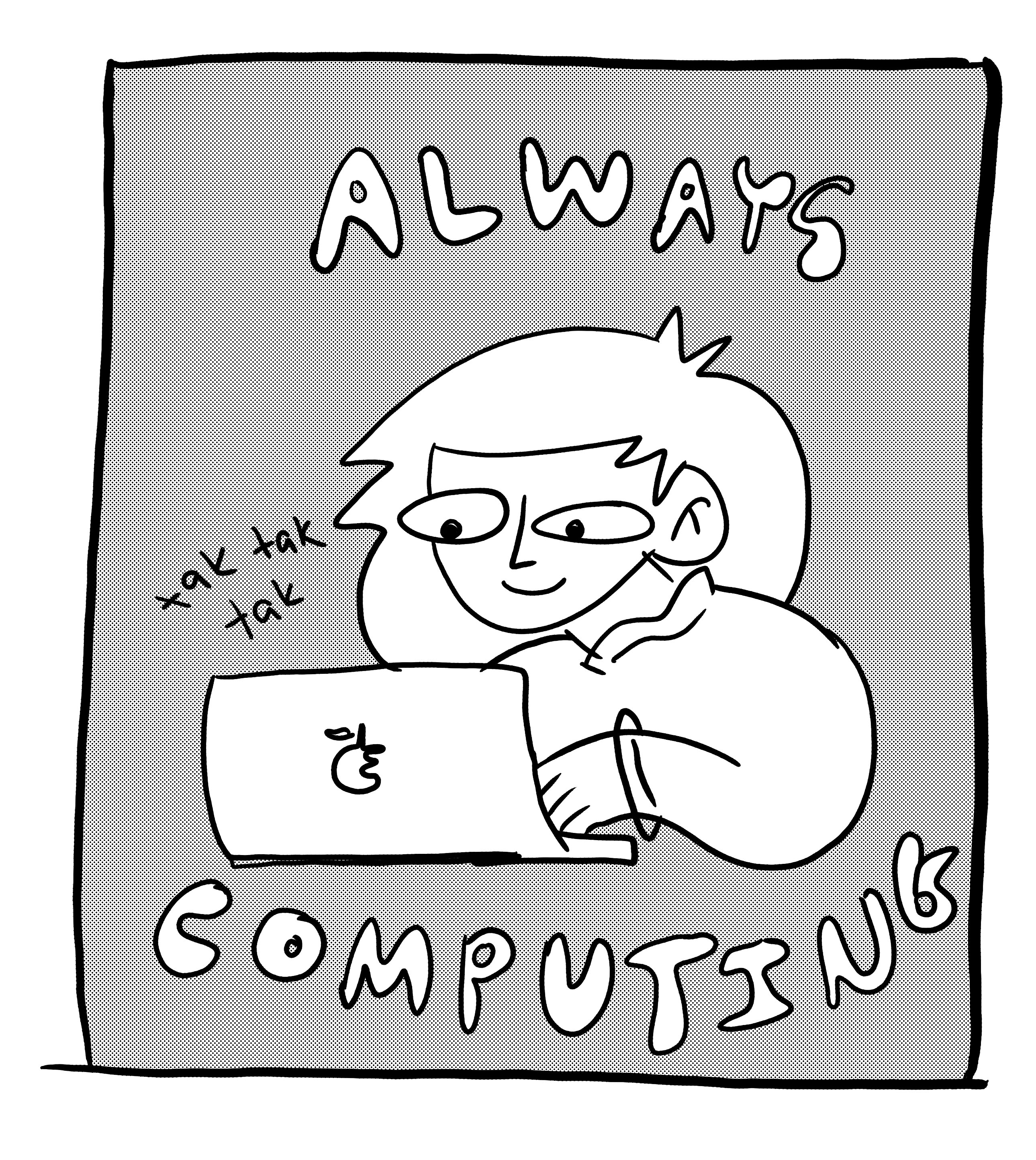 always computing